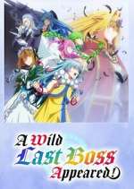 Watch A Wild Last Boss Appeared! Moviesjoy
