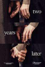 Watch Two Years Later Season 1 Episode 1 Moviesjoy