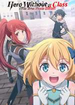 Watch Hero Without a Class: Who Even Needs Skills?! Moviesjoy