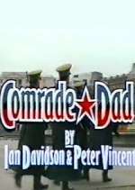 Watch Comrade Dad Moviesjoy