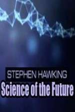 Watch Stephen Hawking's Science of the Future Moviesjoy