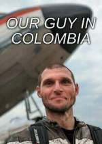 Watch Our Guy in Colombia Moviesjoy