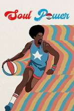 Watch Soul Power: The Legend of the American Basketball Association Moviesjoy