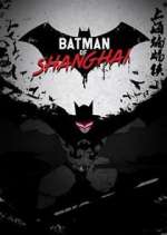 Watch Batman of Shanghai Moviesjoy