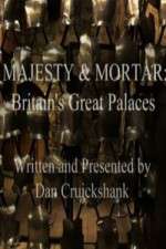 Watch Majesty and Mortar - Britains Great Palaces Moviesjoy