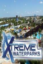 Watch Xtreme Waterparks Moviesjoy