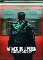 Watch Attack on London: Hunting the 7/7 Bombers Moviesjoy