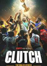 Watch Clutch: The NBA Playoffs Moviesjoy