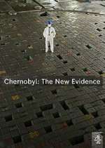 Watch Chernobyl: The New Evidence Moviesjoy