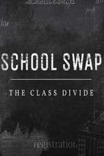 Watch School Swap The Class Divide Moviesjoy