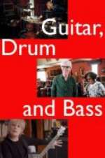 Watch Guitar, Drum and Bass Moviesjoy