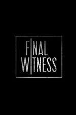 Watch Final Witness Moviesjoy