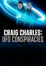 Watch Craig Charles: UFO Conspiracies Moviesjoy