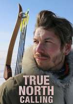 Watch True North Calling Moviesjoy