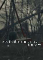 Watch Children of the Snow Moviesjoy