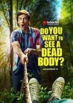 Watch Do You Want to See a Dead Body? Moviesjoy