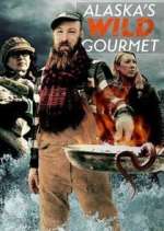 Watch Alaska's Wild Gourmet Moviesjoy