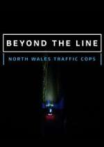 Watch Beyond the Line: North Wales Traffic Cops Moviesjoy