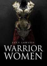 Watch Warrior Women with Lucy Lawless Moviesjoy
