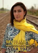Watch My Family, Partition and Me: India 1947 Moviesjoy