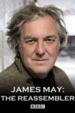 Watch James May The Reassembler Moviesjoy