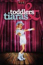 Watch Toddlers and Tiaras Moviesjoy