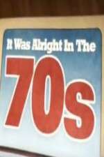 Watch It Was Alright in the 70s Moviesjoy