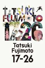 Watch Tatsuki Fujimoto 17-26 Moviesjoy