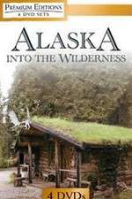 Watch Alaska Into the Wilderness Moviesjoy