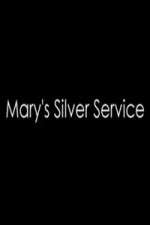 Watch Marys Silver Service Moviesjoy