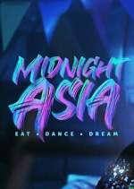 Watch Midnight Asia: Eat Â· Dance Â· Dream Moviesjoy