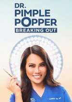 Watch Dr. Pimple Popper: Breaking Out Moviesjoy