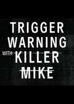 Watch Trigger Warning with Killer Mike Moviesjoy