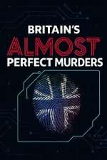 Watch Britain\'s Almost Perfect Murders Moviesjoy