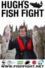 Watch Hugh's Fish Fight Moviesjoy