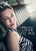 Watch Close to Me Moviesjoy