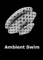 Watch Ambient Swim Moviesjoy