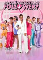 Watch Â¿A quiÃ©n le gusta mi follower? Moviesjoy