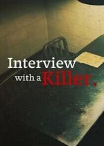 Watch Interview with a Killer Moviesjoy