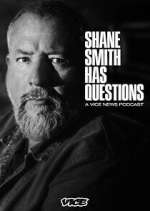 Watch Shane Smith Has Questions Moviesjoy