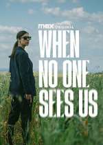 Watch When No One Sees Us Moviesjoy