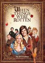Watch When Things Were Rotten Moviesjoy