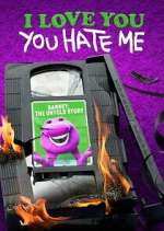 Watch I Love You, You Hate Me Moviesjoy