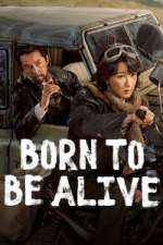 Watch Born to Be Alive Moviesjoy