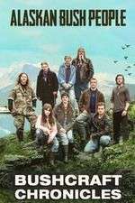 Watch Alaskan Bush People: Bushcraft Chronicles Moviesjoy