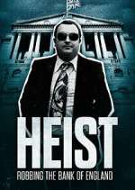 Watch Heist: Robbing the Bank of England Moviesjoy