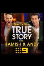 Watch True Story with Hamish & Andy Moviesjoy