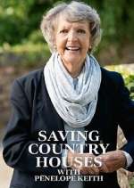 Watch Saving Country Houses with Penelope Keith Moviesjoy