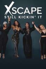 Watch Xscape Still Kickin It Moviesjoy