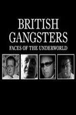 Watch British Gangsters: Faces of the Underworld Moviesjoy